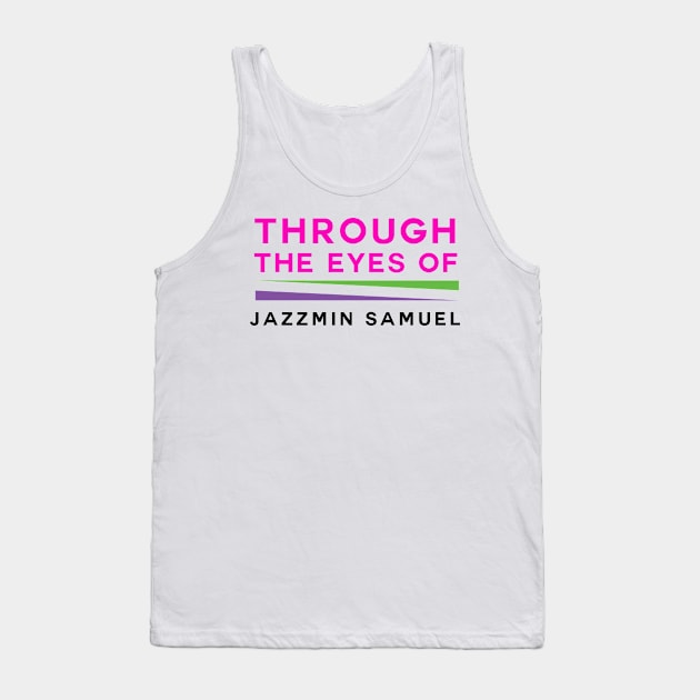 Through The Eyes Tank Top by Through The Eyes of Jazzmin